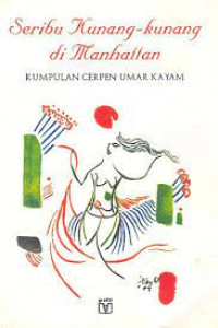 Seribu Kunang-kunang di Manhattan Kumpulan Cerpen Umar Kayam