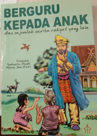 Berguru Kepada Anak dan Sejumlah Cerita Rakyat yang Lain