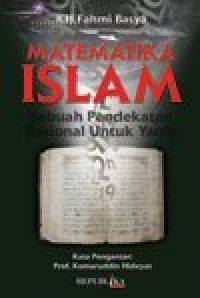 Matematika Islam : Sebuah Pendekatan Rasional untuk Yaqin