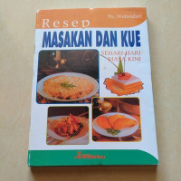 Resep Masakan dan Kue: Sehari hari Masa Kini