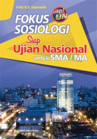 Fokus Sosiologi: Siap Ujian Nasional untuk SMA/MA