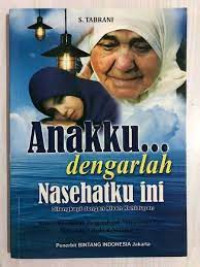 Anakku dengarlah Nasehat Ini