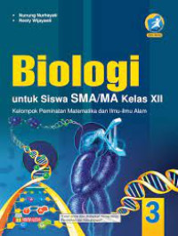 Biologi untuk Siswa SMA/MA Kelas XII: Kelompok Peminatan Matematika dan Ilmu-Ilmu Alam