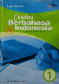 Cerdas Berbahasa Indonesia Kelas X KTSP 2006