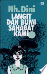 Langit dan Bumi Sahabat Kami: Cerita Kenangan