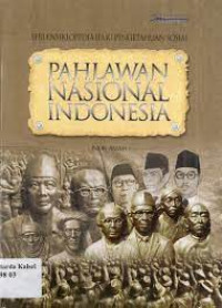 Seri Ensiklopedia Ilmu Pengetahuan Sosial: Pahlawan Nasional Indonesia