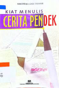 Kiat Menulis Cerita Pendek Teori dan Aplikasi