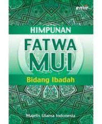 Himpunan Fatwa MUI: Bidang Ibadah