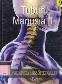 Ensiklopedia Sains Spektakuler : Tubuh Manusia 1