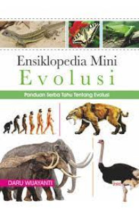 Ensiklopedia Mini Evolusi: Paduan Serba Tahu Tentang Evolusi