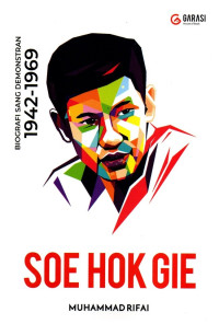 Soe Hok Gie: Biografi Sang Demonstran  1942-1969