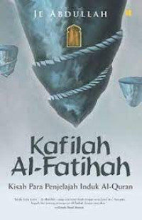 Khalifah Al-Fatihah: Kisah Para Penjelajah Induk Al-Qur'an