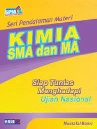 SPM Seri Pendalaman Materi Kimia SMA dan MA