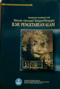 Panduan Kurikulum Metode Alternatif Belajar/Mengajar Ilmu Pengetahuan Alam