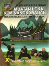 Buku Mata Pelajaran Muatan Lokal Keminangkabauan Kelas X