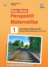 Persfektif Matematika untuk Kelas X SMA dan MA Kelompok Peminatan Matematika dan Ilmu-Ilmu Alam