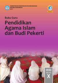 Buku Guru Pendidikan Agama Islam dan Budi Pekerti Kelas X Revisi 2016