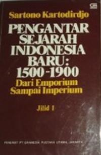 Pengantar Sejarah Indonesia Baru: 1500-1900 dari Emporium sampai Imperium Jil 1