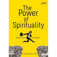 The Power of Spirituality: Meraih Sukses Tanpa Batas