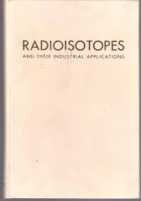 Radioisotopes and Their Industrial Applications