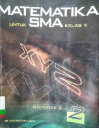 Matematika untuk SMA Kelas X Semester 2