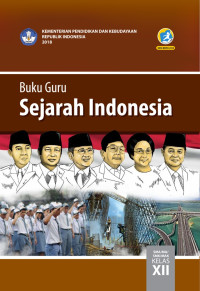 Sejarah Indonesia untuk SMA/MA/SMK/MAK Kelas XII