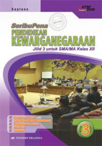 SeribuPena Pendidikan Kewarganegaraan Kelas XII KTSP 2006