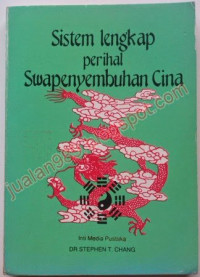 Sistem Lengkap Perihal Swapenyembuhan Cina