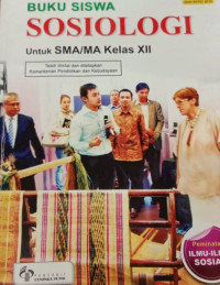 Sosiologi untuk SMA/MA Kelas XII Peminatan Ilmu-Ilmu Sosial