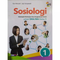 Sosiologi Kelompok Peminatan Ilmu Pengetahuan Sosial untuk SMA/MA Kelas X 2013