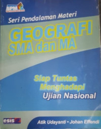 SPM Geografi : Siap Tuntas Menghadapi Ujian Akhir