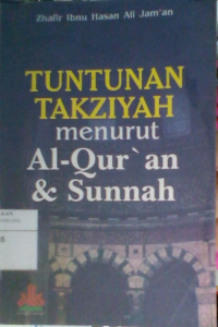 Tuntunan Takziyah menurut Al-Qur'an & Sunnah