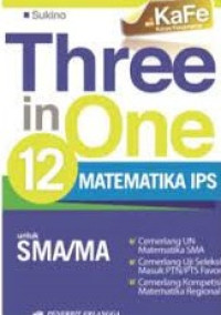 Kafe Three in One Jilid 12 Matematika IPS untuk SMA/MA