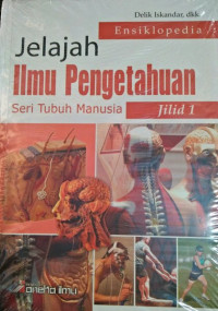 Ensiklopedia Jelajah Ilmu Pengetahuan Seri Tubuh Manusia