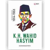 Wahid Hasyim : Biografi Singkat 1914-1953