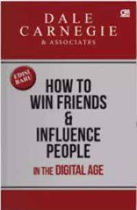 How to Win Friends & Influence people in the Digital Age