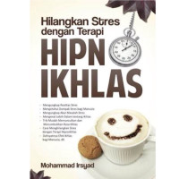 Hilangkan Stres dengan Terapi Hipno Ikhlas