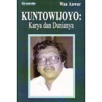 Kuntowijoyo: Karya dan Dunianya