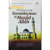 100 Jejak-jejak Kemashiyatan di Masjid Allah