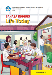 Bahasa Inggris: Life Today untuk SMA/MA Kelas XII Kurikulum Merdeka