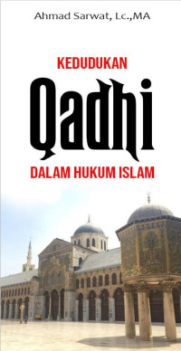 Kedudukan Qadhi dalam Hukum Islam