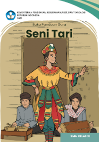 Buku Panduan Guru Seni Tari Kelas XI Kurikulum Merdeka