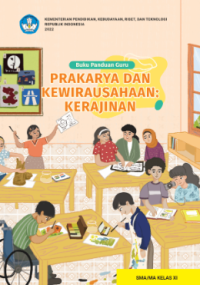 Buku Panduan Guru Prakarya dan Kewirausahaan: Kerajinan Kelas XI Kurikulum Merdeka