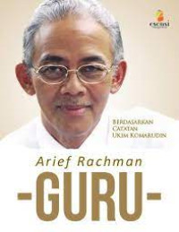 Arief Rachman: Guru