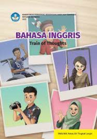 Bahasa Inggris: Train Of Thoughts untuk SMA/MA Kelas XII Tingkat Lanjut Kurikulum Merdeka