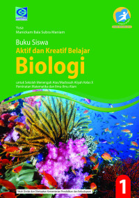 Biologi untuk SMA/MA Kelas X 2016 Peminatan Matematika dan Ilmu-Ilmu Alam