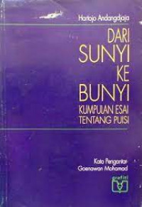 Dari Sunyi ke Bunyi Kumpulan Esai tentang Puisi