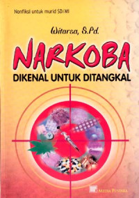 Narkoba Dikenal untuk Ditangkal