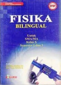 Fisika Bilingual untuk SMA/MA Kelas X Semester 1 dan 2