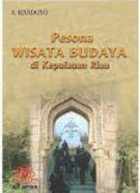 Pesona Wisata Budaya di Kepulauan Riau